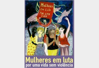 Mulheres em luta – por uma vida sem violência