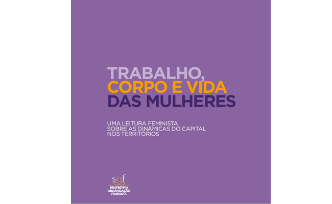 Trabalho, corpo e vida das mulheres: uma leitura feminista sobre as dinâmicas do capital nos territórios