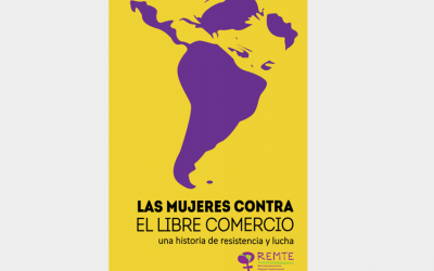 Las mujeres contra el libre comercio: una historia de resistencia y lucha
