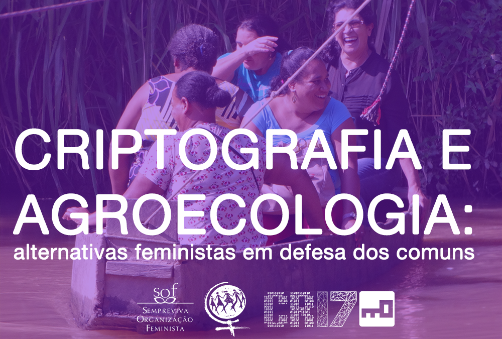 06/05: Criptografia, agroecologia e feminismo serão tema de conversa na Cryptorave