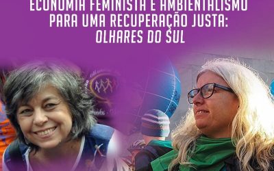 “Este sistema é incapaz de garantir cuidados para a vida”: economia feminista e ambientalismo foram tema de debate virtual internacional