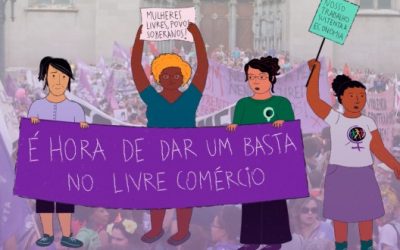 Hoje e sempre, as mulheres afirmam: é hora de dar um basta no livre comércio