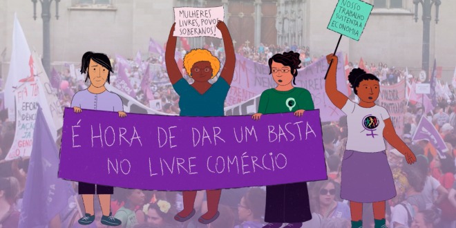 Hoje e sempre, as mulheres afirmam: é hora de dar um basta no livre comércio