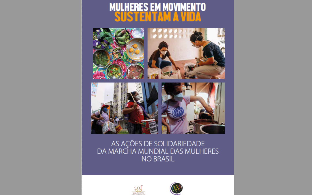 Mulheres em movimento sustentam a vida: as ações de solidariedade da Marcha Mundial das Mulheres no Brasil