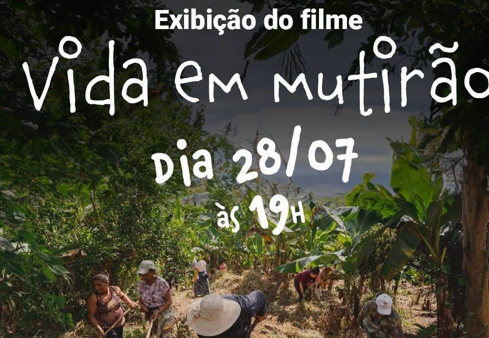 SOF convida: Exibição do filme “Vida em Mutirão” no próximo dia 28 de julho às 19 horas!