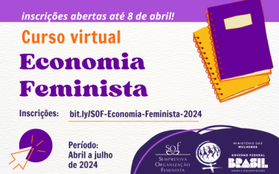 Inscrições abertas para o Curso virtual de Economia Feminista da SOF e da MMM